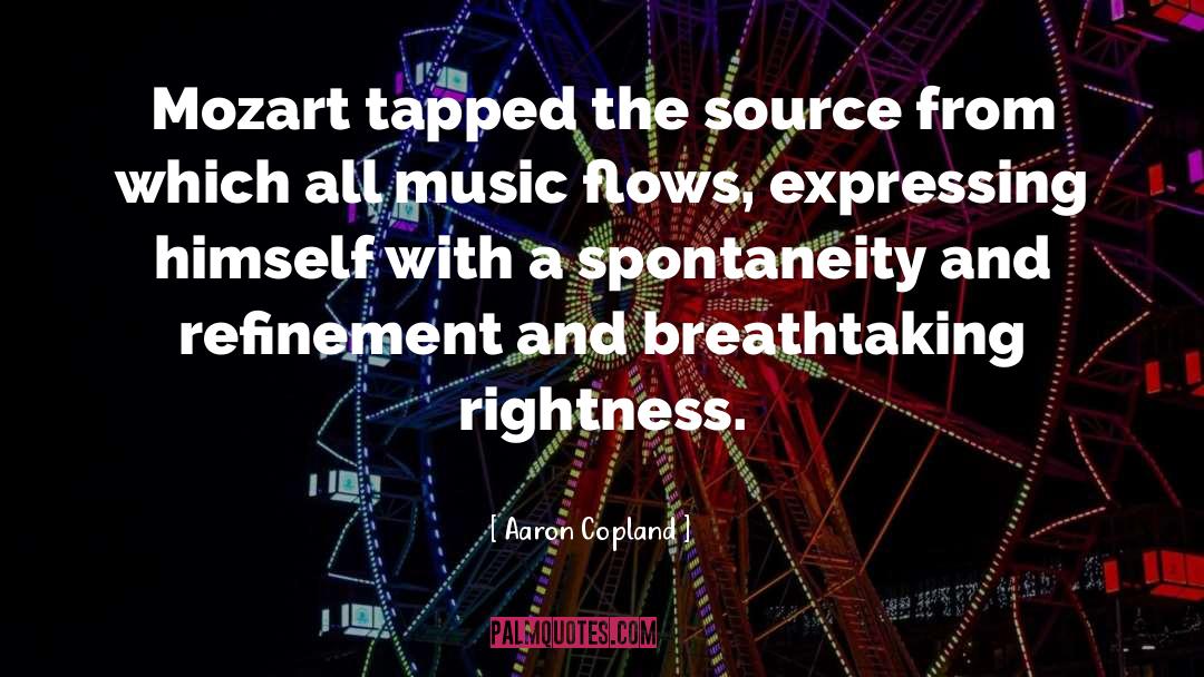 Abundantly Flow quotes by Aaron Copland