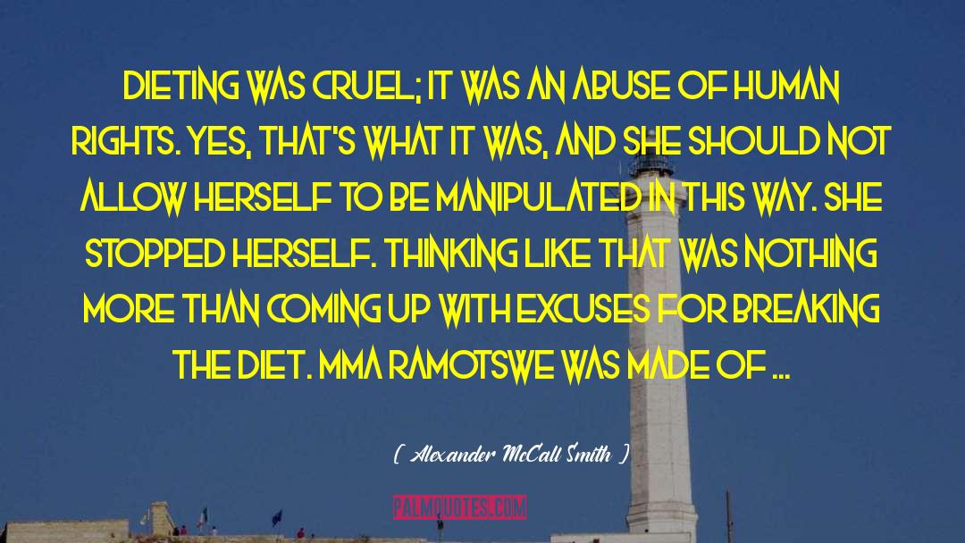 Abuse Denial quotes by Alexander McCall Smith