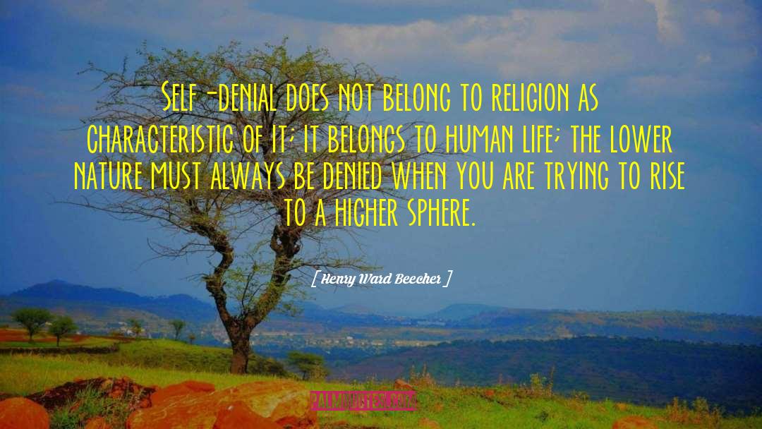 Abuse Denial quotes by Henry Ward Beecher