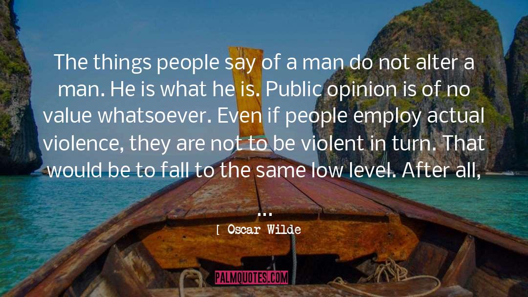 Abuse Dependence quotes by Oscar Wilde