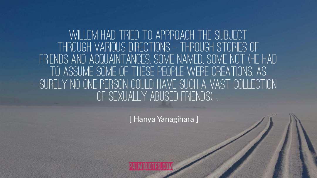 Abuse Enablers quotes by Hanya Yanagihara