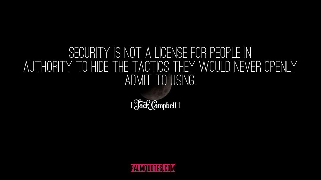 Abuse Of Authority quotes by Jack Campbell