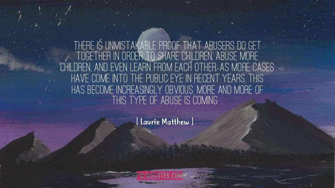 Abuse Of Public Authority quotes by Laurie Matthew