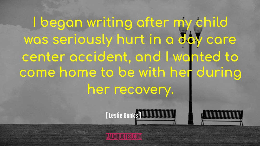 Abuse Recovery quotes by Leslie Banks