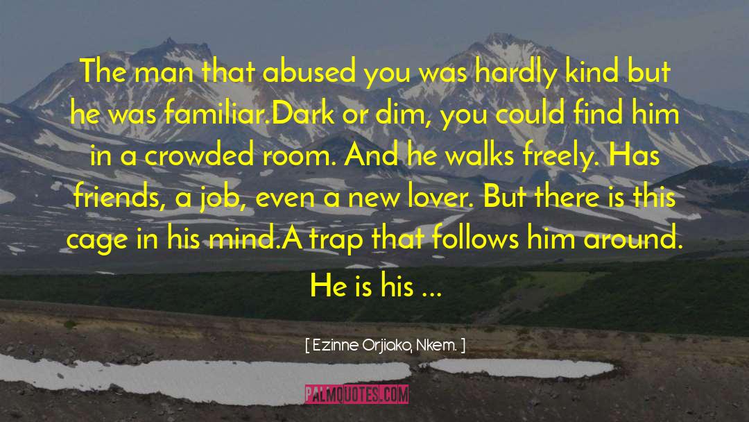 Abuse Recovery quotes by Ezinne Orjiako, Nkem.