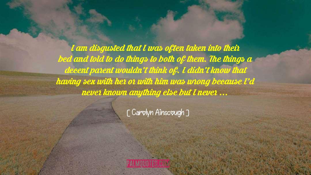 Abuse Sexual Abuse quotes by Carolyn Ainscough