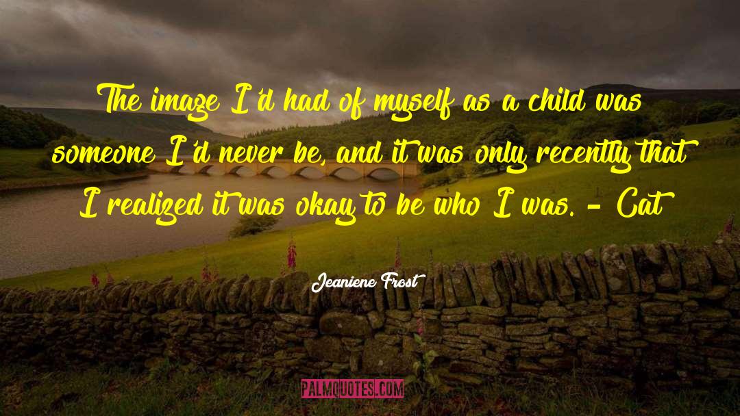 Abused Child quotes by Jeaniene Frost