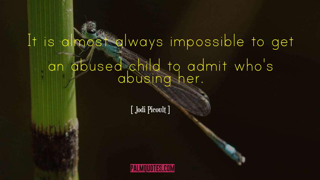 Abused Child quotes by Jodi Picoult