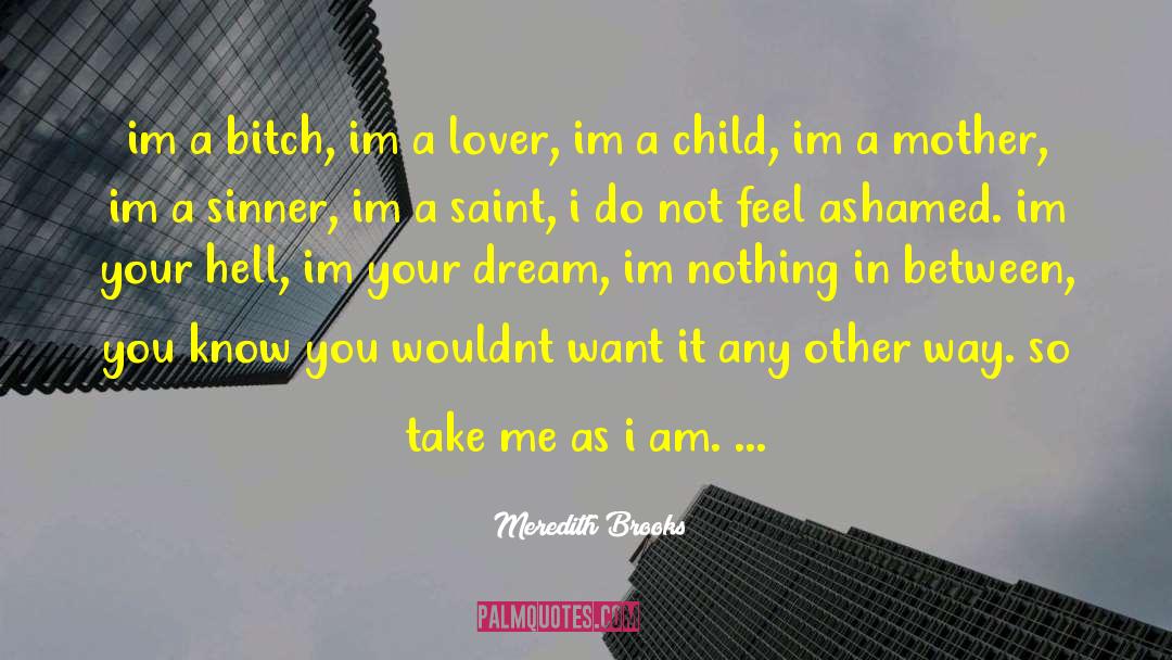 Abused Child quotes by Meredith Brooks