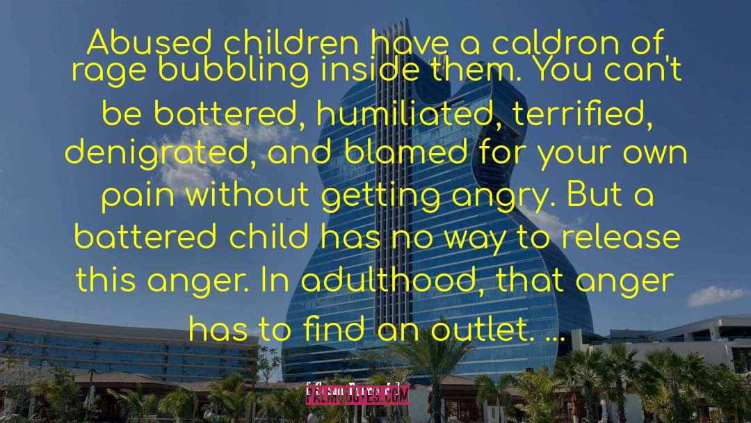 Abused Children quotes by Susan Forward