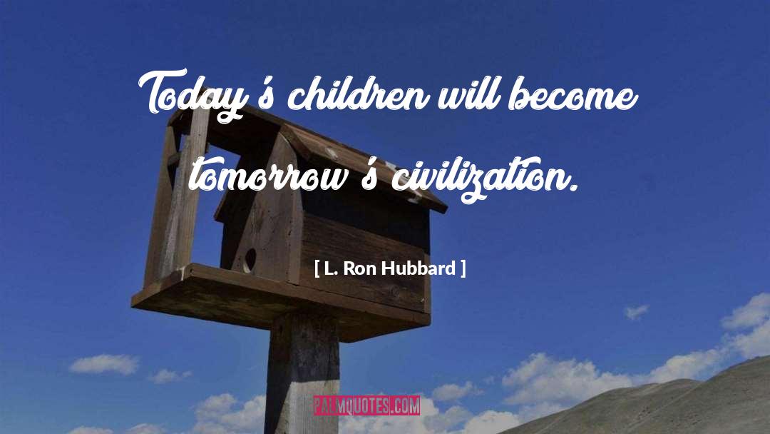Abused Children quotes by L. Ron Hubbard