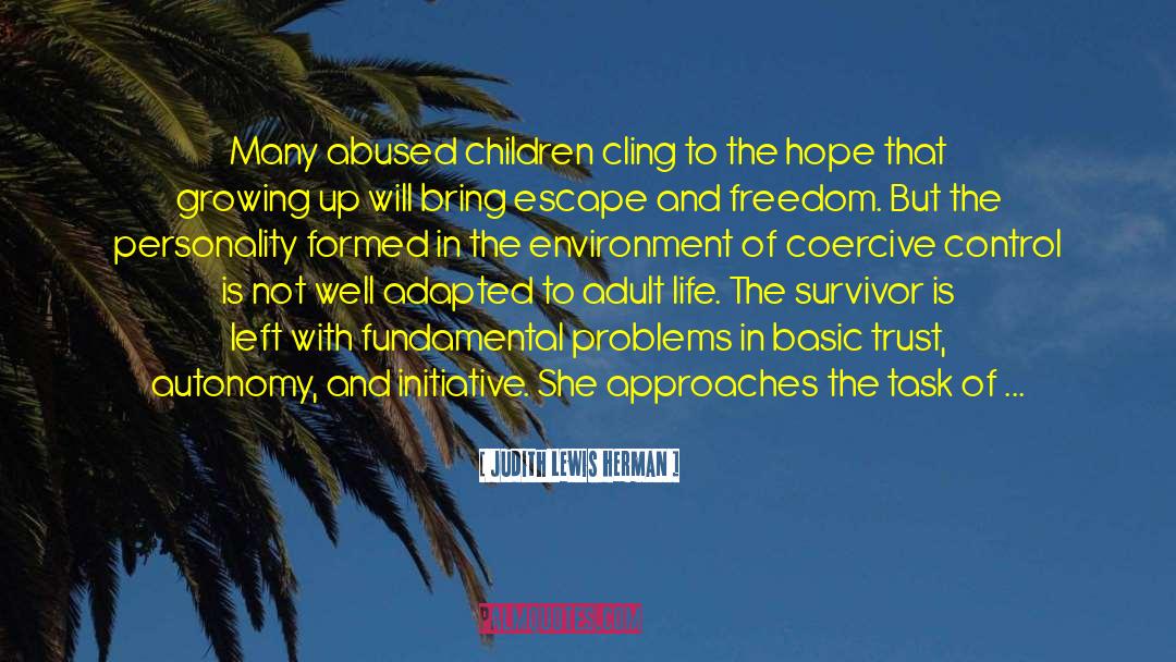 Abused Children quotes by Judith Lewis Herman