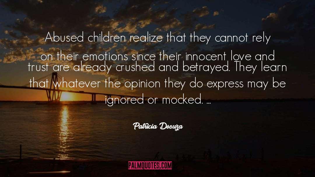 Abused Children quotes by Patricia Dsouza