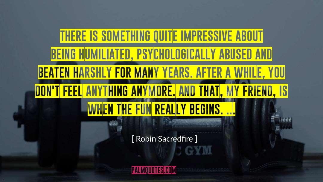 Abused quotes by Robin Sacredfire