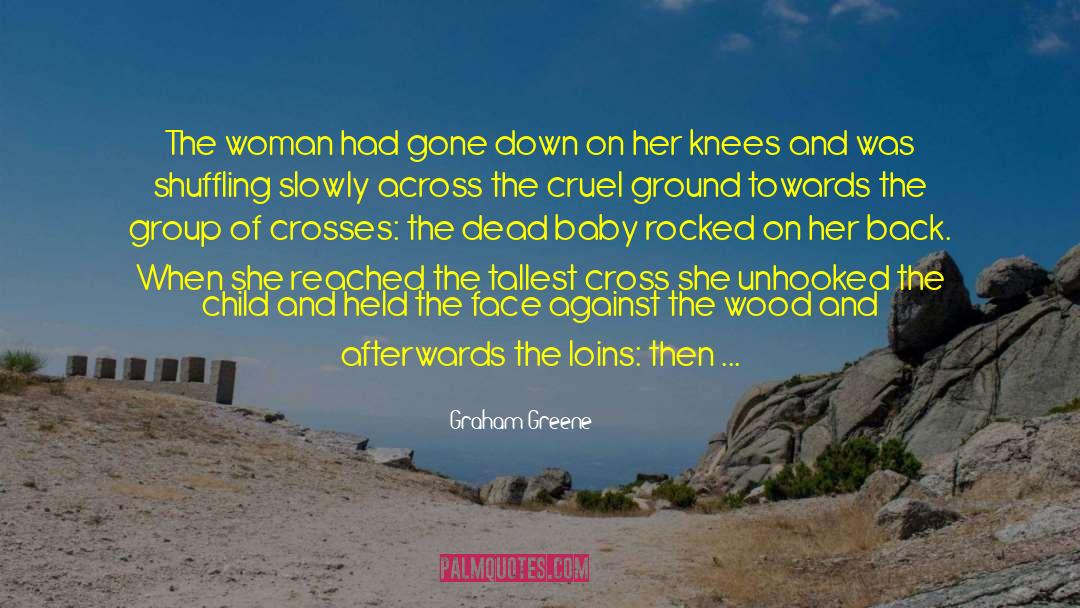 Abused Woman quotes by Graham Greene