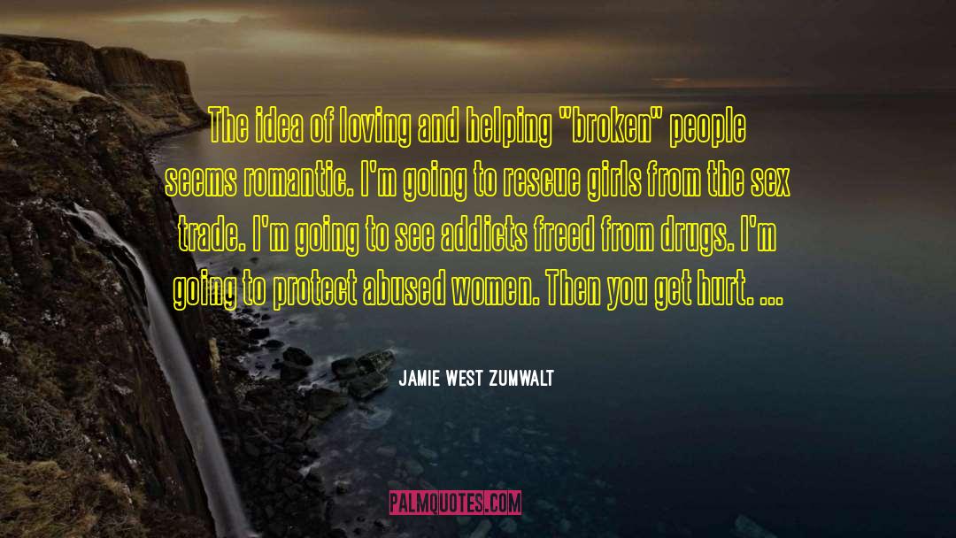 Abused Women quotes by Jamie West Zumwalt