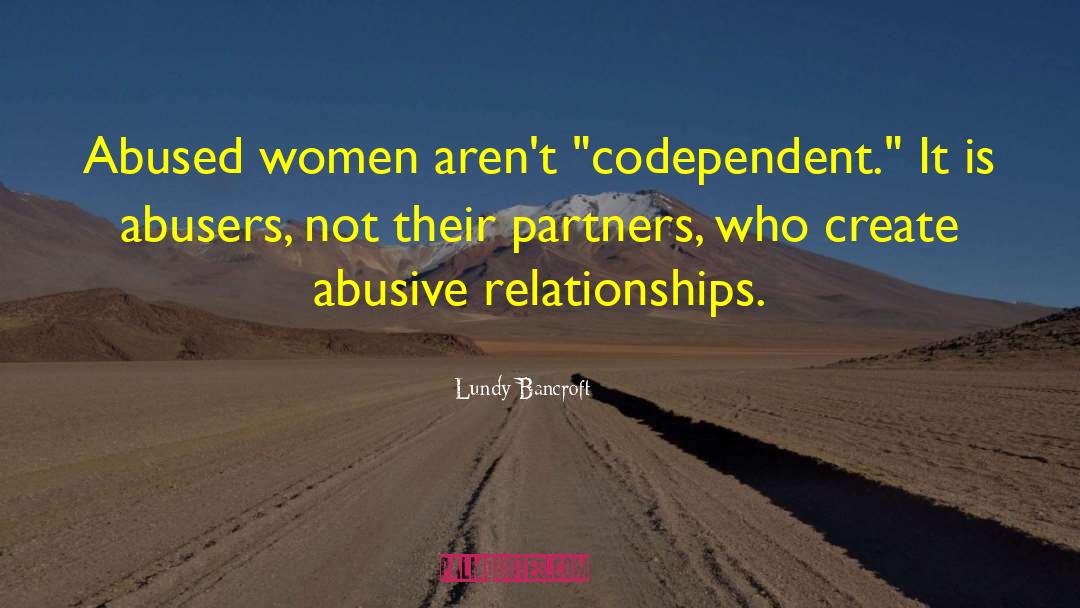 Abused Women quotes by Lundy Bancroft