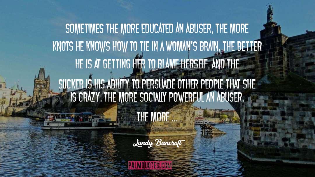 Abuser quotes by Lundy Bancroft