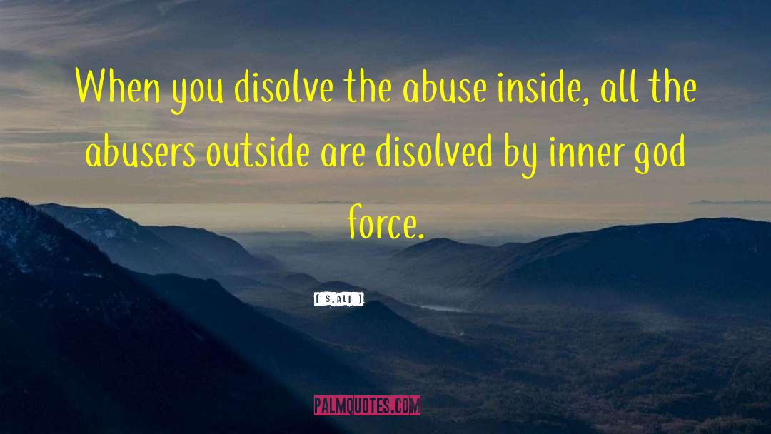 Abusers Abuse Abandonment quotes by S.Ali