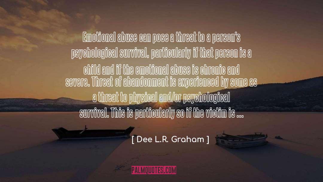 Abusers Abuse Abandonment quotes by Dee L.R. Graham
