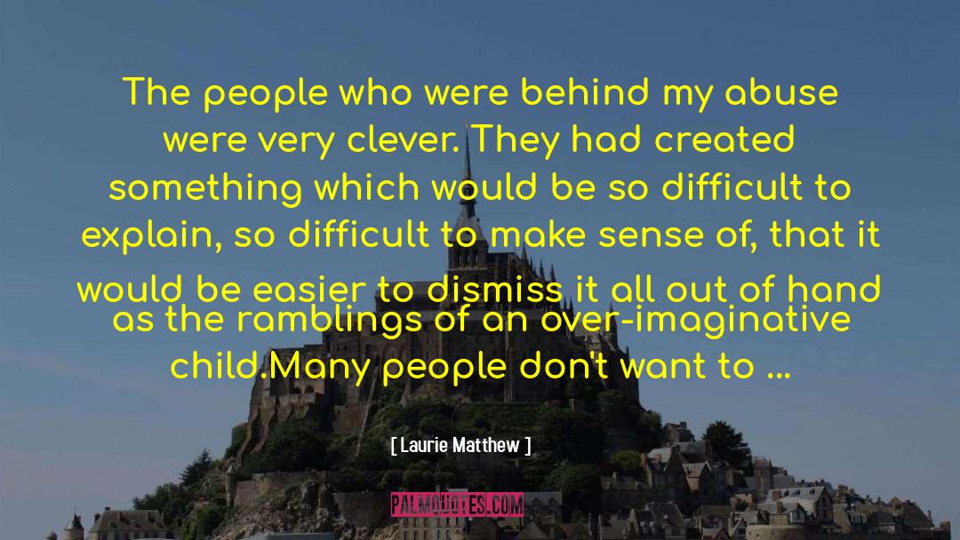 Abusers quotes by Laurie Matthew