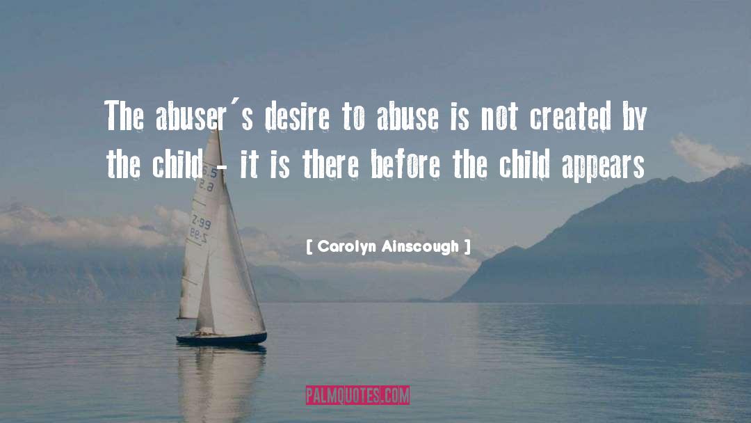 Abusers quotes by Carolyn Ainscough