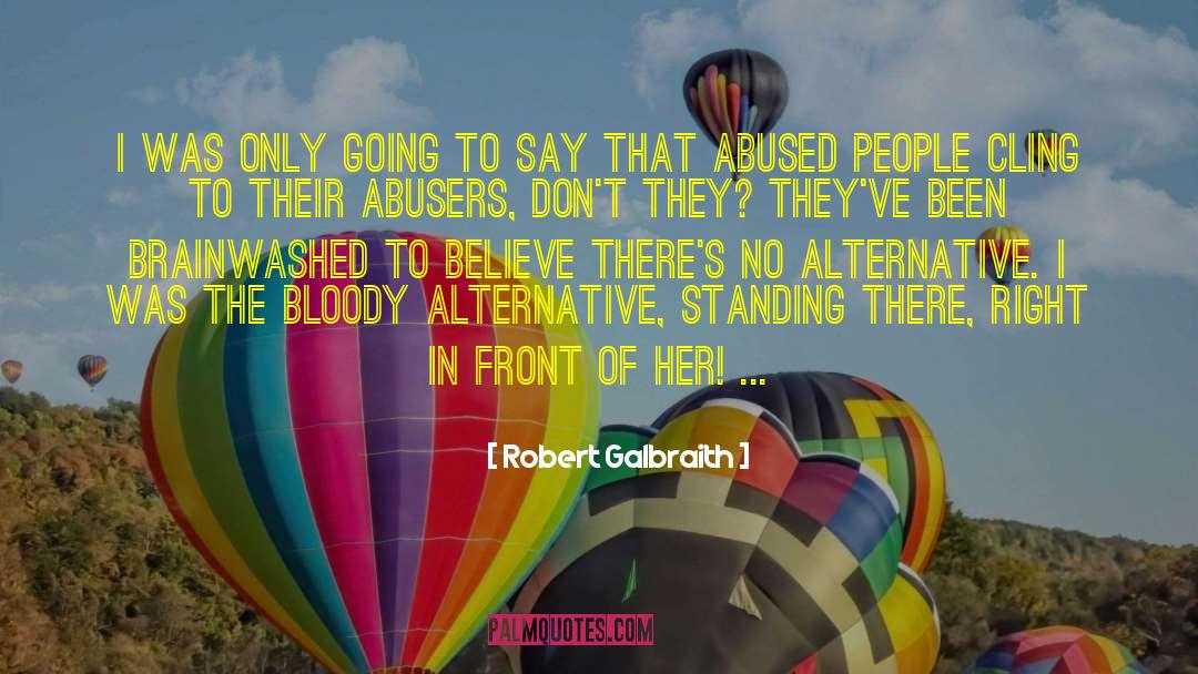 Abusers quotes by Robert Galbraith