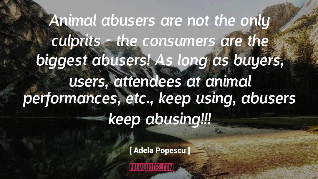 Abusers quotes by Adela Popescu