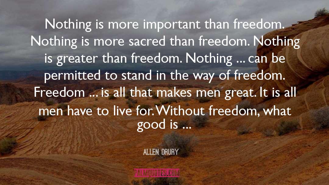 Abuses Of Freedom quotes by Allen Drury