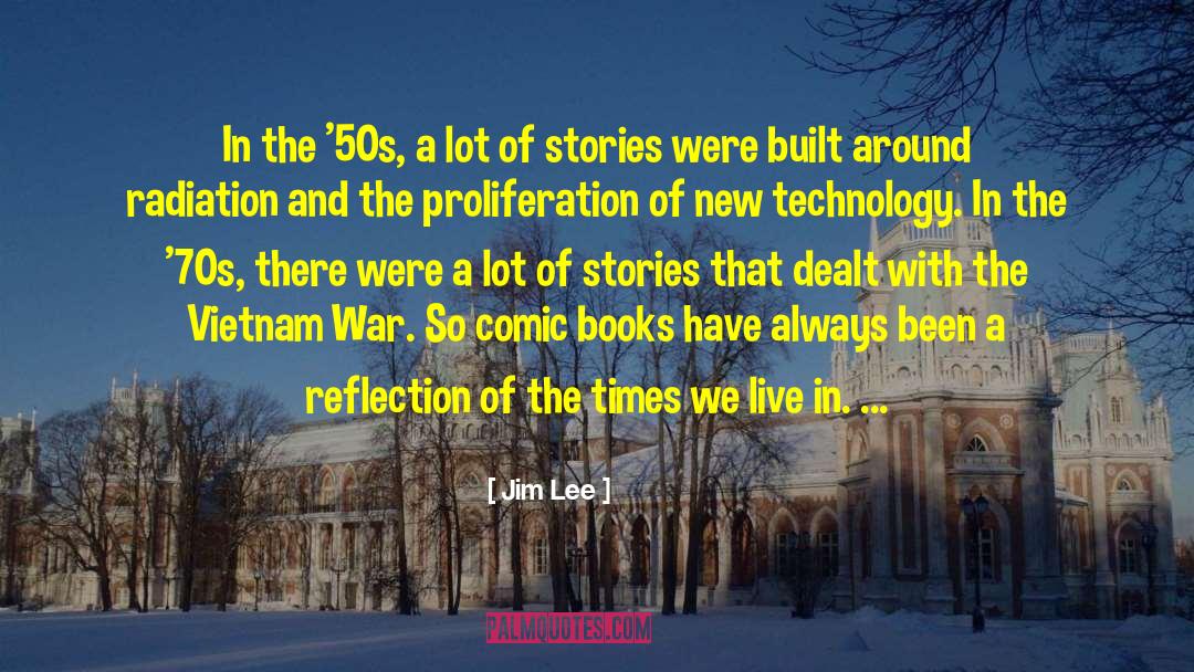 Abusing Technology quotes by Jim Lee