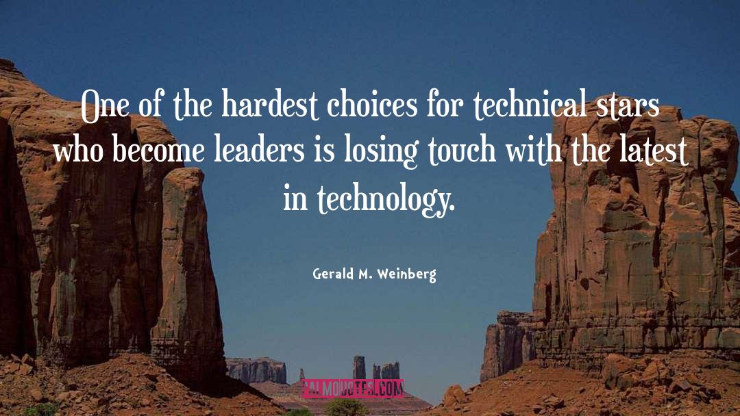 Abusing Technology quotes by Gerald M. Weinberg