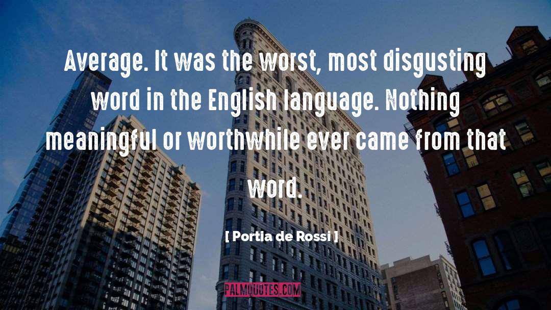 Abusive Language quotes by Portia De Rossi