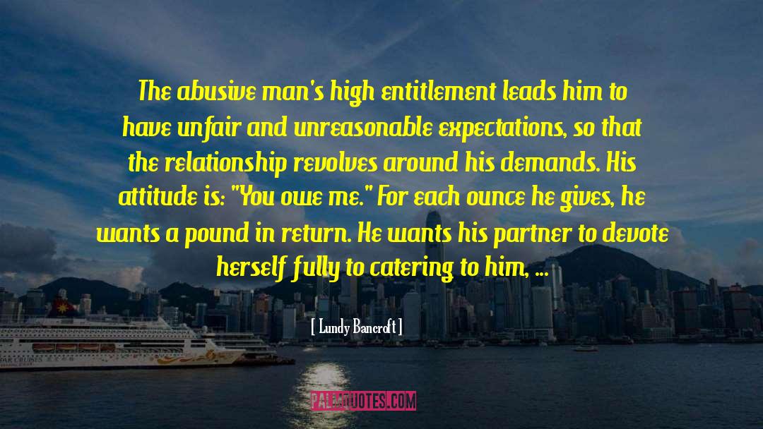 Abusive Men quotes by Lundy Bancroft