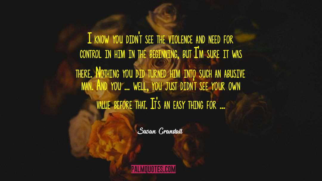 Abusive Men quotes by Susan Crandall