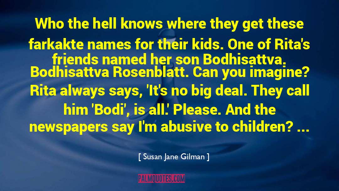 Abusive quotes by Susan Jane Gilman