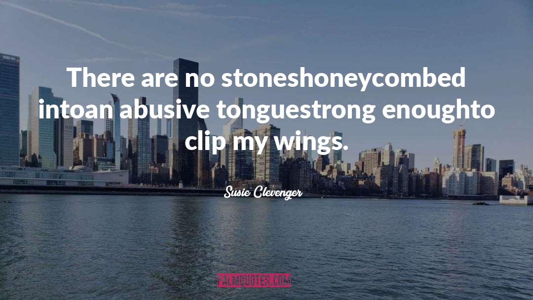 Abusive quotes by Susie Clevenger