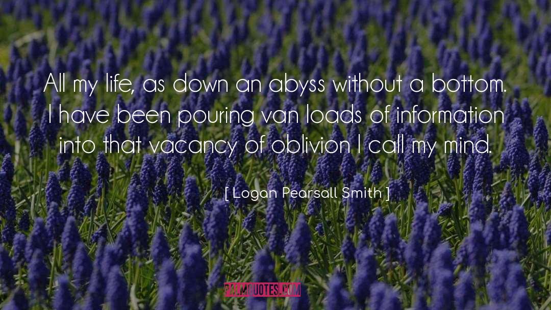 Abyss quotes by Logan Pearsall Smith