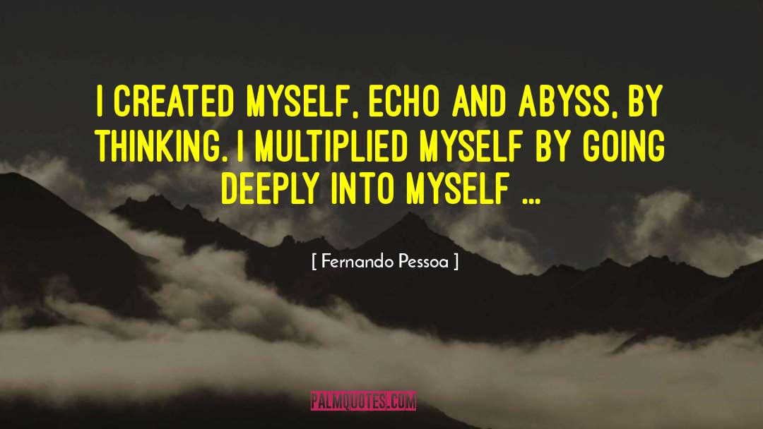 Abyss quotes by Fernando Pessoa