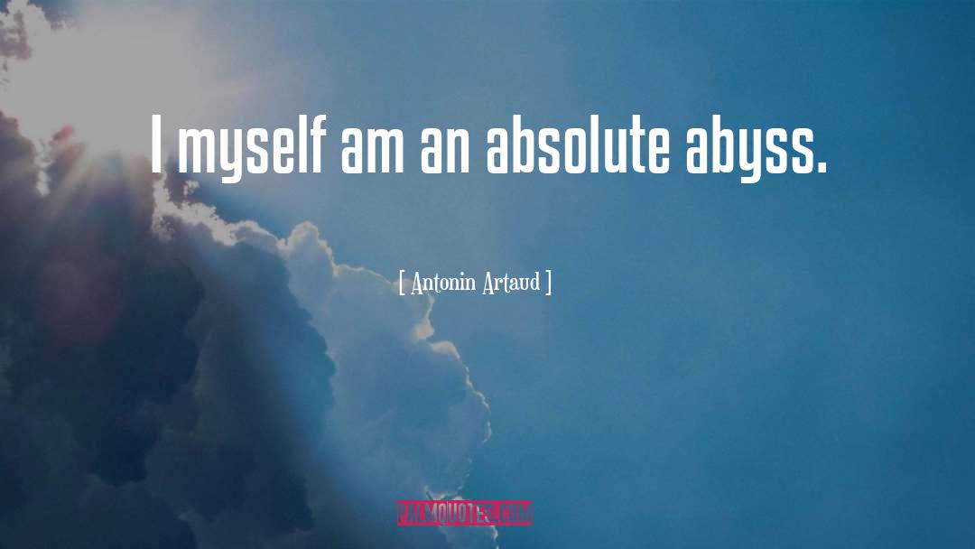 Abyss quotes by Antonin Artaud