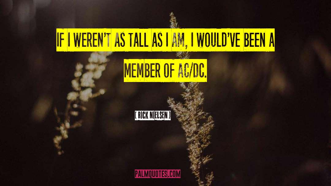 Ac quotes by Rick Nielsen