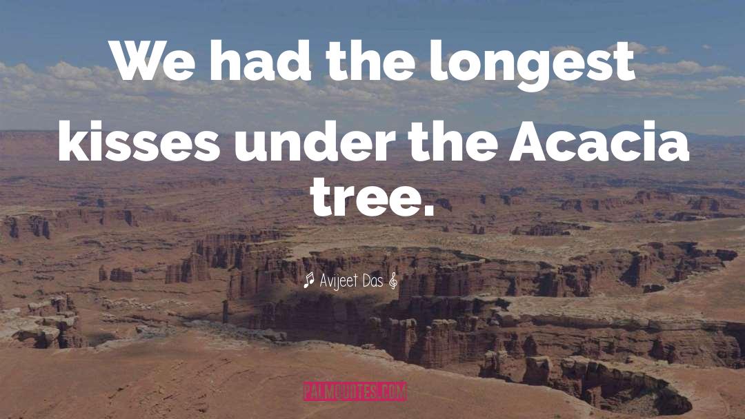 Acacia Tree quotes by Avijeet Das