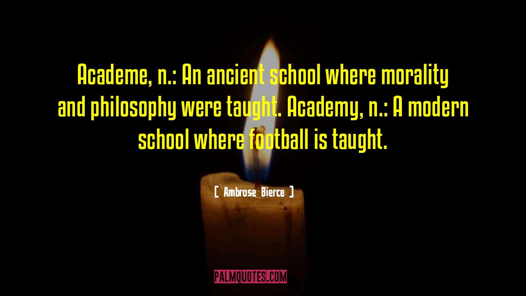 Academe quotes by Ambrose Bierce