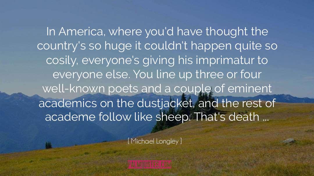 Academe quotes by Michael Longley