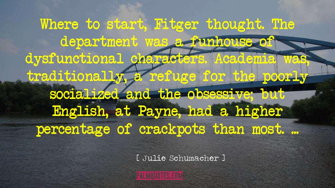 Academia Humour quotes by Julie Schumacher