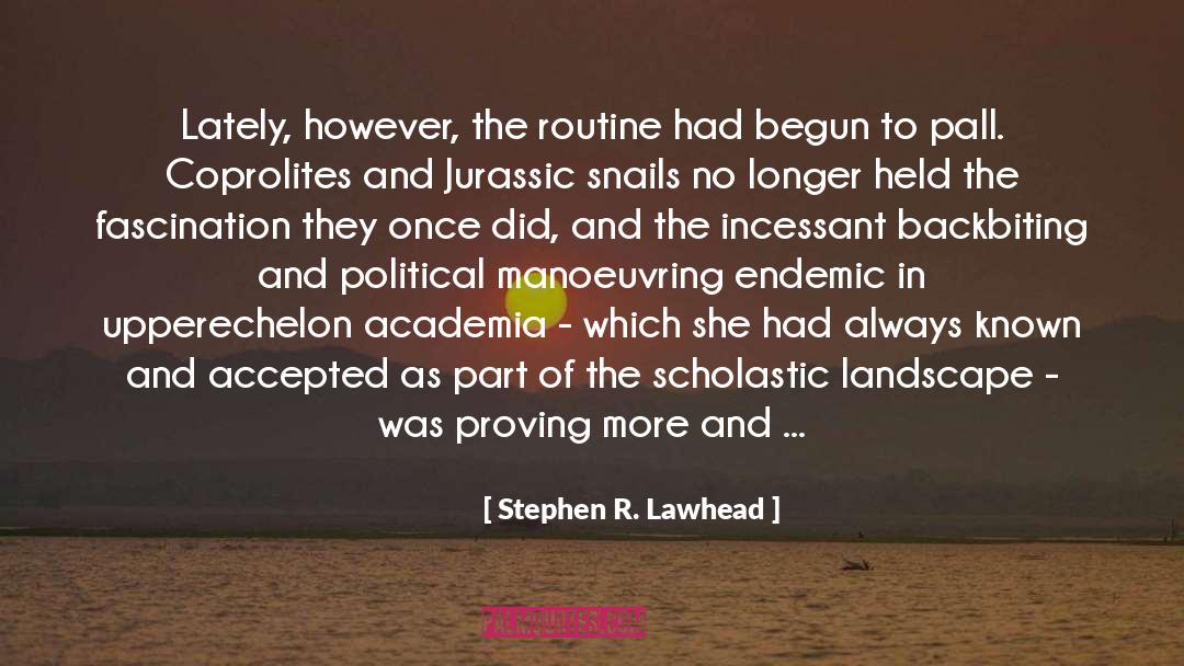 Academia quotes by Stephen R. Lawhead