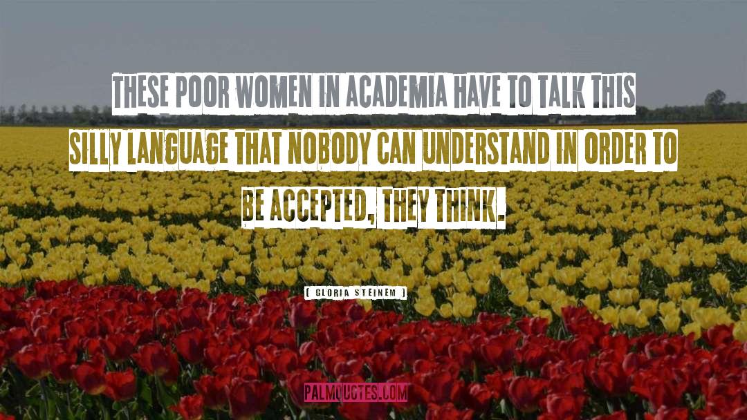 Academia quotes by Gloria Steinem