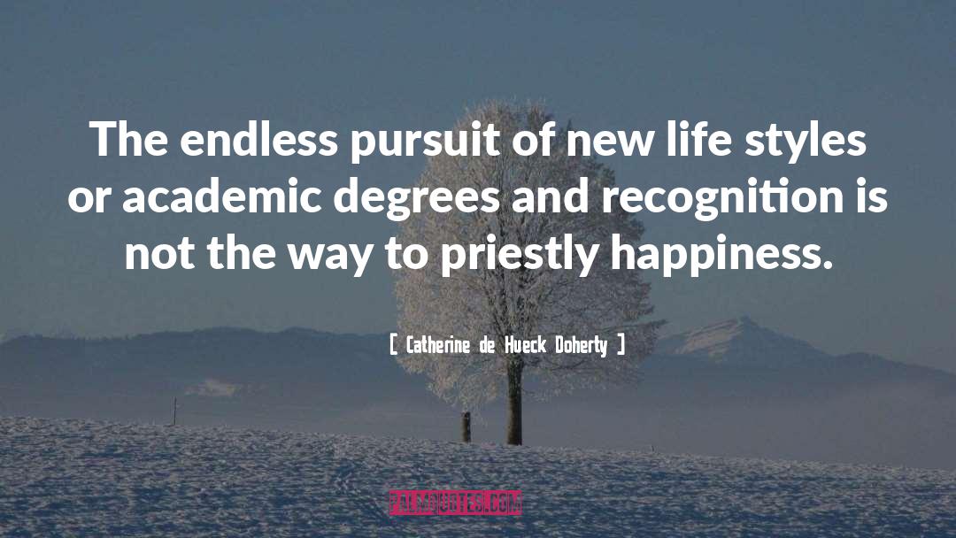 Academic Degrees quotes by Catherine De Hueck Doherty
