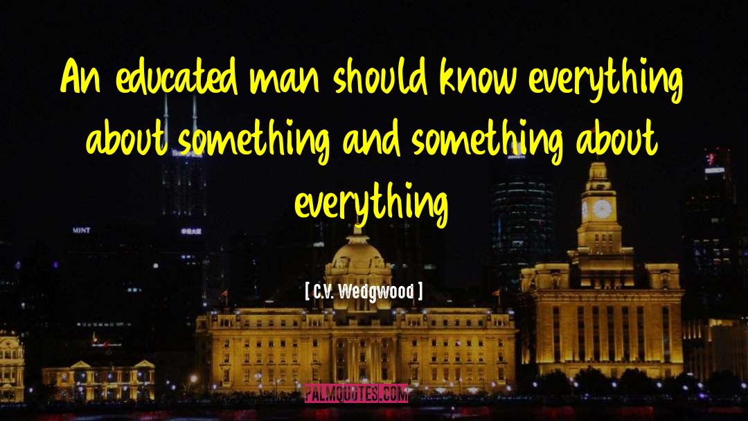 Academic Education quotes by C.V. Wedgwood