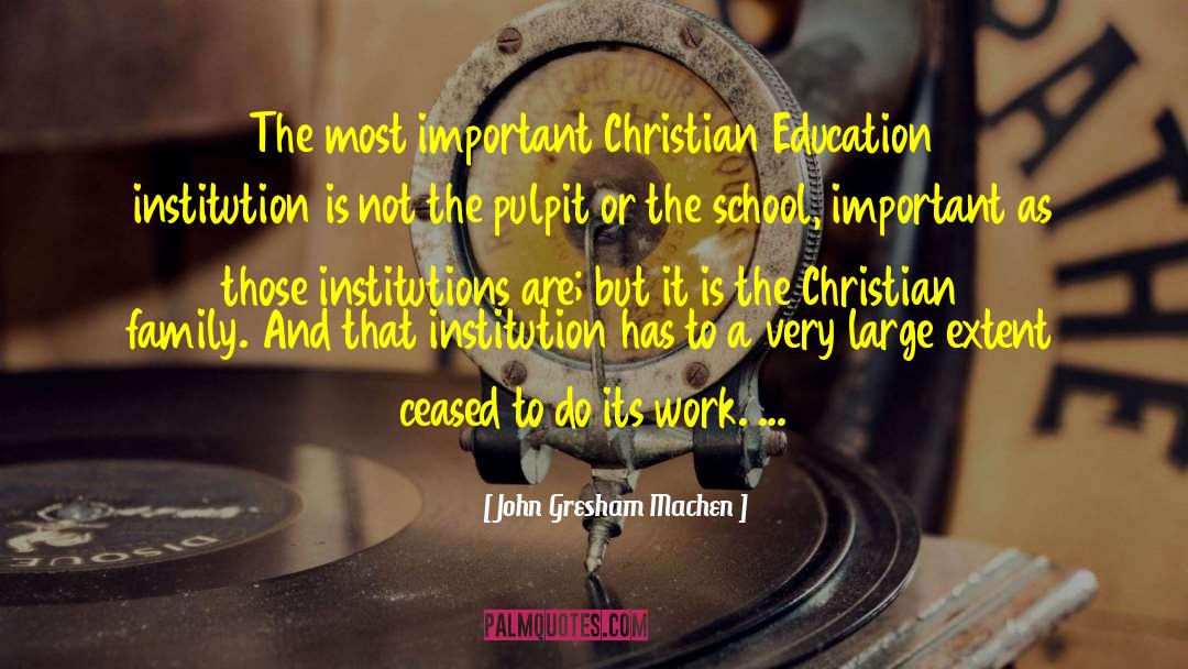 Academic Education quotes by John Gresham Machen