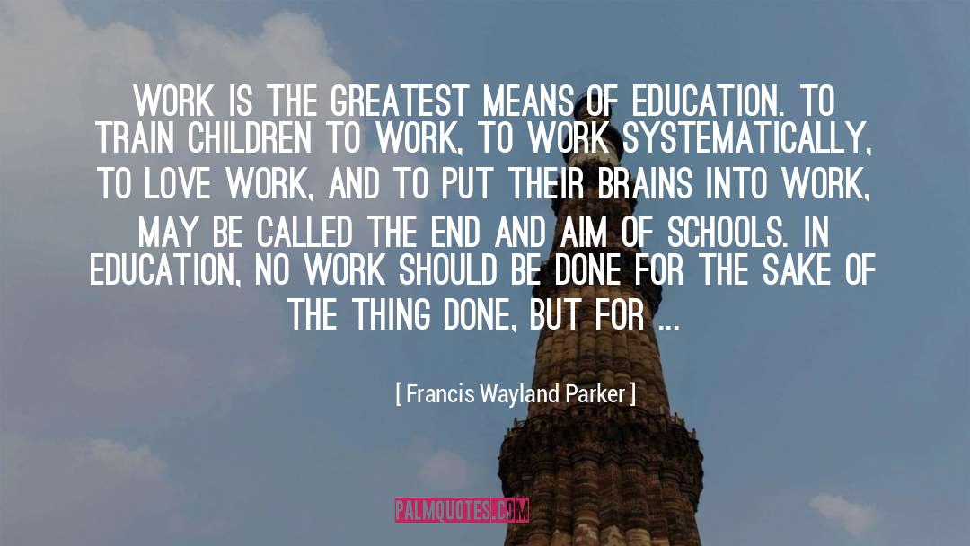 Academic Education quotes by Francis Wayland Parker